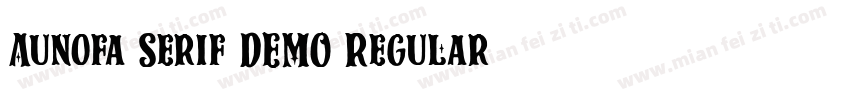 Aunofa Serif DEMO Regular字体转换